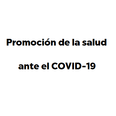 Promoción de la salud ante el COVID-19